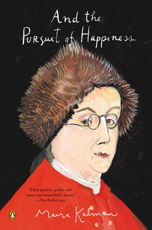 And the Pursuit of Happiness Paperback by Maira Kalman
