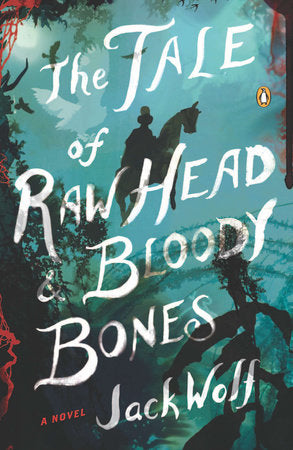 The Tale of Raw Head and Bloody Bones Paperback by Jack Wolf