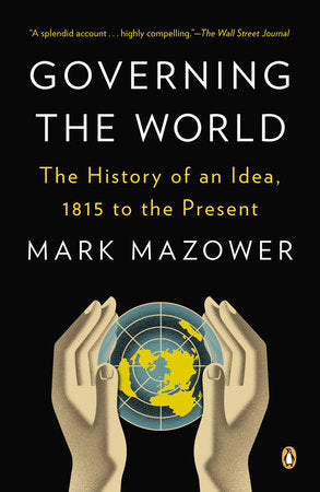Governing the World Paperback by Mark Mazower