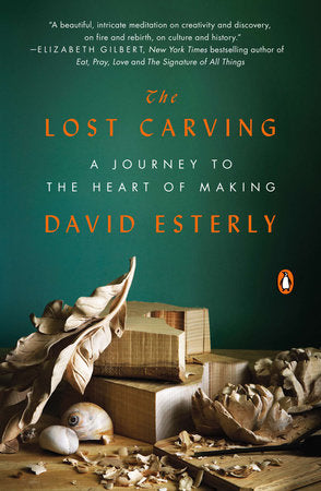 The Lost Carving Paperback by David Esterly
