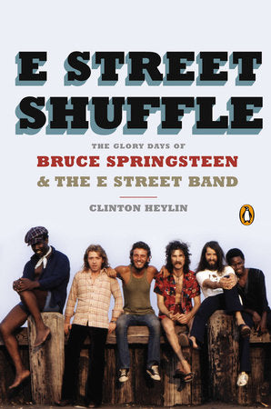 E Street Shuffle Paperback by Clinton Heylin