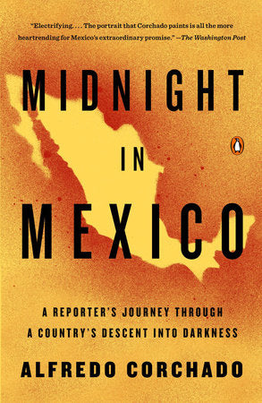 Midnight in Mexico Paperback by Alfredo Corchado