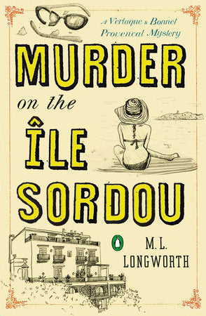 Murder on the Ile Sordou Paperback by M. L. Longworth