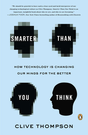 Smarter Than You Think Paperback by Clive Thompson