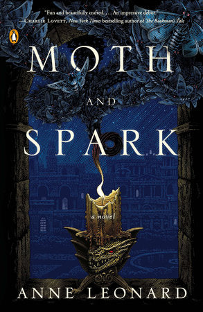Moth and Spark Paperback by Anne Leonard