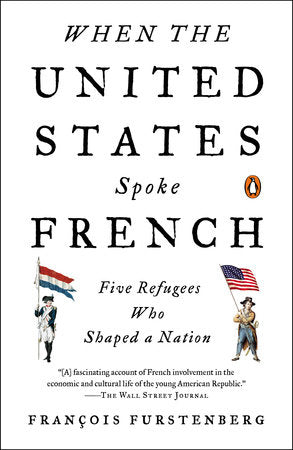 When the United States Spoke French Paperback by François Furstenberg