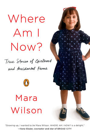 Where Am I Now? Paperback by Mara Wilson