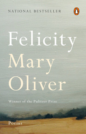 Felicity Paperback by Mary Oliver
