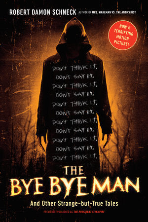 The Bye Bye Man Paperback by Robert Damon Schneck