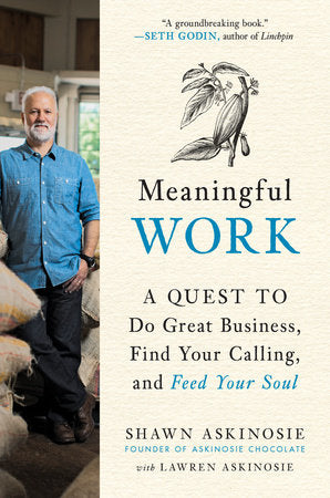 Meaningful Work Paperback by Shawn Askinosie with Lawren Askinosie