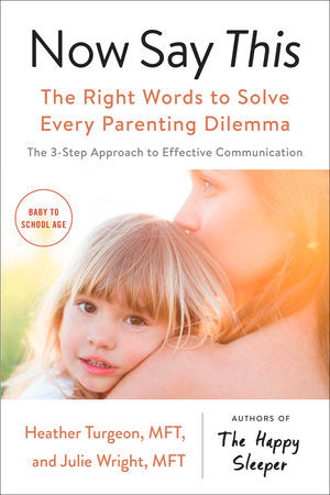 Now Say This Paperback by Heather Turgeon, MFT, and Julie Wright, MFT