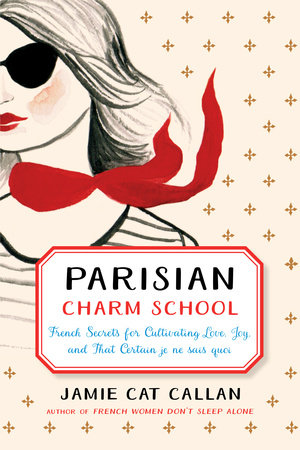 Parisian Charm School Hardcover by Jamie Cat Callan