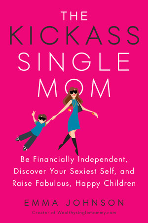 The Kickass Single Mom Paperback by Emma Johnson