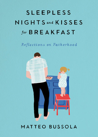 Sleepless Nights and Kisses for Breakfast Hardcover by Matteo Bussola