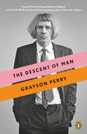 The Descent of Man Paperback by Grayson Perry