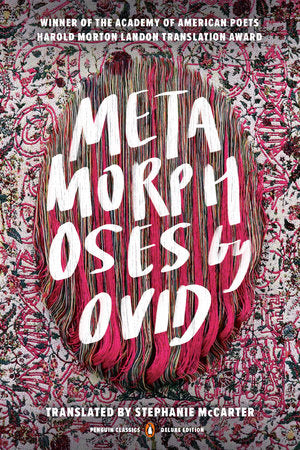 Metamorphoses TR by Ovid; Translated by Stephanie McCarter
