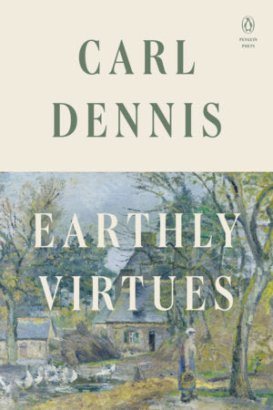 Earthly Virtues Paperback by Carl Dennis