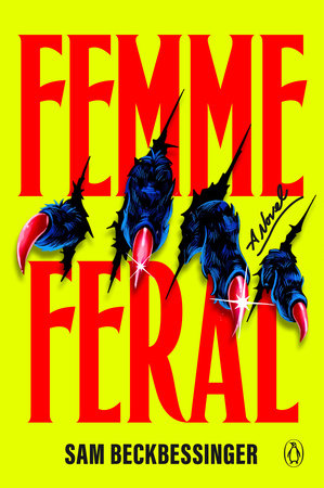 Femme Feral Paperback by Sam Beckbessinger