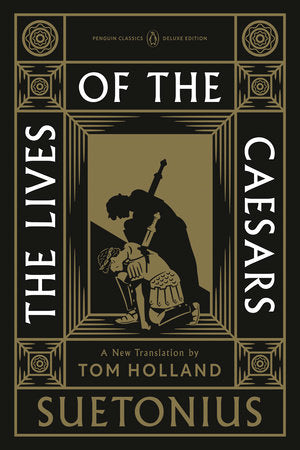 The Lives of the Caesars Paperback by Suetonius; Translated with an Introduction and Notes by Tom Holland