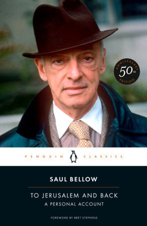 To Jerusalem and Back Paperback by Saul Bellow; Foreword by Bret Stephens