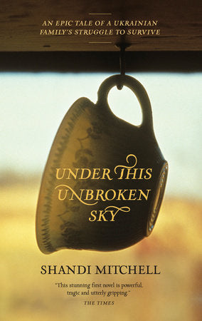Under This Unbroken Sky Paperback by Shandi Mitchell