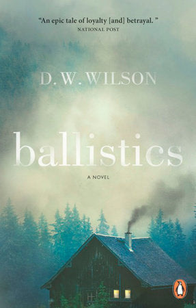 Ballistics Paperback by D W Wilson; Nick Garrison
