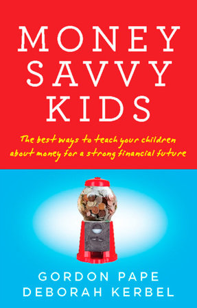 Money Savvy Kids Paperback by Gordon Pape and Deborah Kerbel