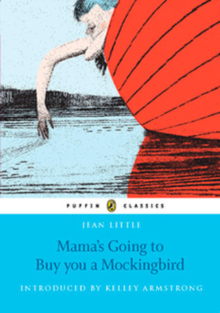 Mama's Going To Buy You a Mockingbird Paperback by Jean Little; foreword by Kelley Armstrong