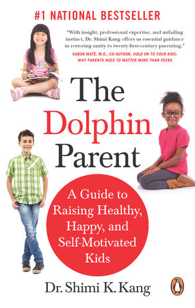 The Dolphin Parent Paperback by Dr. Shimi K. Kang
