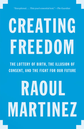 Creating Freedom Paperback by Raoul Martinez