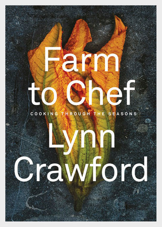 Farm to Chef Hardcover by Lynn Crawford