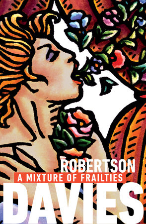 A Mixture of Frailties Paperback by Robertson Davies