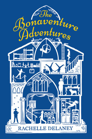 The Bonaventure Adventures Paperback by Rachelle Delaney