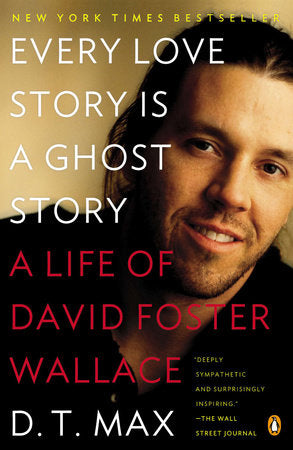 Every Love Story Is a Ghost Story Paperback by D. T. Max