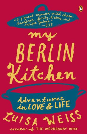 My Berlin Kitchen Paperback by Luisa Weiss