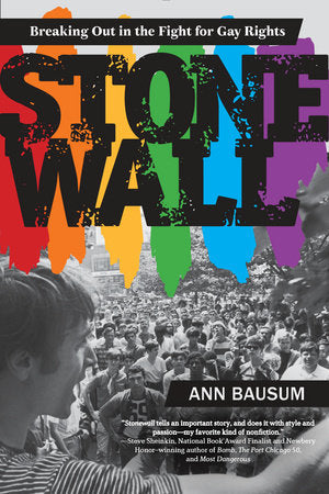 Stonewall: Breaking Out in the Fight for Gay Rights Paperback by Ann Bausum