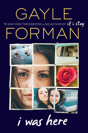 I Was Here Paperback by Gayle Forman