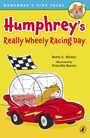 Humphrey's Really Wheely Racing Day Paperback by Betty G. Birney; Illustrated by Priscilla Burris