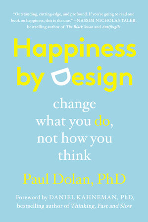 Happiness by Design Paperback by Paul Dolan