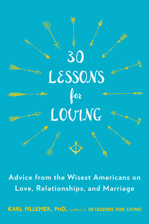 30 Lessons for Loving Paperback by Karl Pillemer