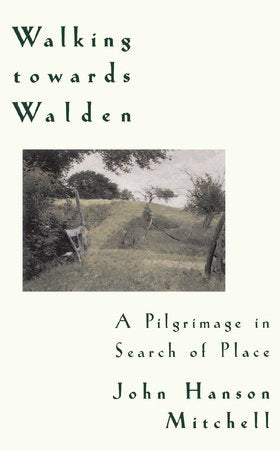 Walking Towards Walden Paperback by John H. Mitchell