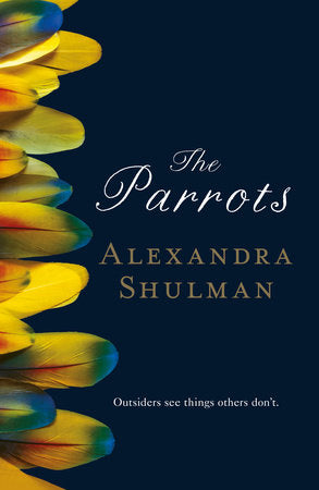 The Parrots Paperback by Alexandra Shulman