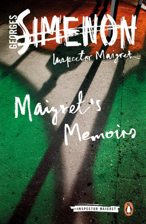 Maigret's Memoirs Paperback by Georges Simenon; Translated by Howard Curtis