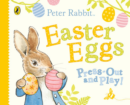 Peter Rabbit Easter Eggs Press Out and Play Board Book by Beatrix Potter