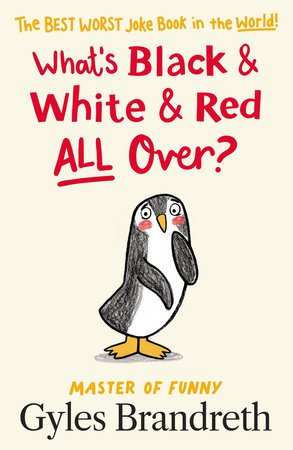 What's Black and White and Red All Over? Paperback by Gyles Brandreth