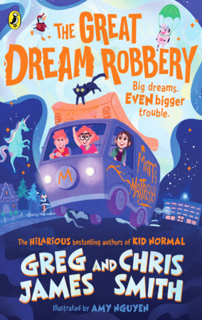 The Great Dream Robbery Paperback by Greg James and Chris Smith