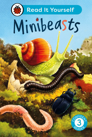 Minibeasts: Read It Yourself - Level 3 Confident Reader Hardcover by Ladybird