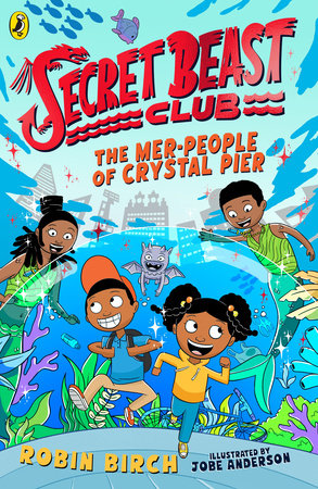 Secret Beast Club: The Mer-People of Crystal Pier Paperback by Robin Birch
