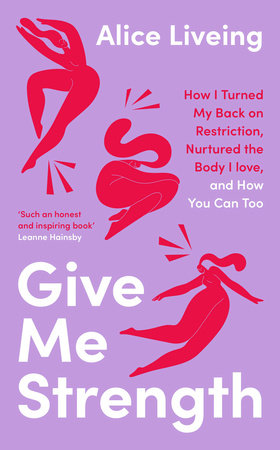 Give Me Strength Hardcover by Alice Liveing