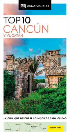 Cancún y Yucatán Guía Top 10 Paperback by DK Travel